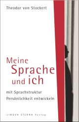 Meine Sprache und ich - Stockert Theodor  R. von