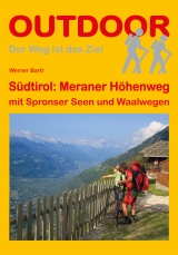 Südtirol: Meraner Höhenweg mit Spronser Seen und Waalwegen - Werner Bartl