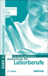 Die handlungsorientierte Ausbildung für Laborberufe / Prüfungsvorbereitung - Less, Wolf Rainer; Laut, Franz; Schauder, Rolf; Schröder, Jens