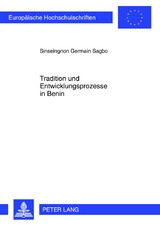 Tradition und Entwicklungsprozesse in Benin - Sinseingnon Germain Sagbo