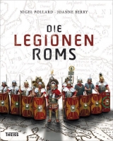 Die Legionen Roms - Nigel Pollard, Joanne Berry