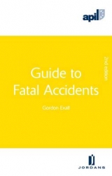 APIL Guide to Fatal Accidents - Exall, Gordon