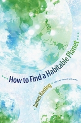 How to Find a Habitable Planet - Kasting, James F.