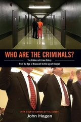 Who Are the Criminals? - Hagan, John