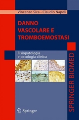 Danno vascolare e tromboemostasi -  Claudio Napoli,  Vincenzo Sica