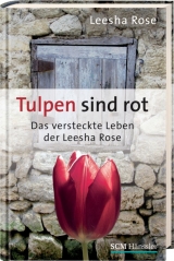 Tulpen sind rot - Leesha Rose