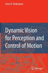 Dynamic Vision for Perception and Control of Motion -  Ernst Dieter Dickmanns