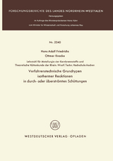 Verfahrenstechnische Grundtypen isothermer Reaktionen in durch- oder überströmten Schüttungen - Hans Adolf Friedrichs