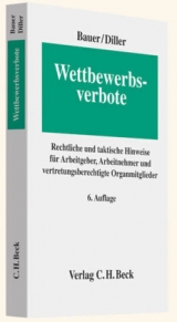 Wettbewerbsverbote - Bauer, Jobst-Hubertus; Diller, Martin