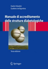 Manuale di accreditamento delle strutture diabetologiche -  Gualtiero De Bigontina,  Danilo Orlandini