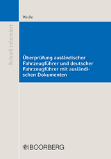 Überprüfung ausländischer Fahrzeugführer und deutscher Fahrzeugführer mit ausländischen Dokumenten - André Weiße