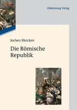 Die Römische Republik - Jochen Bleicken