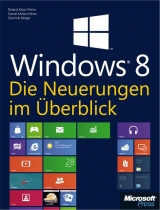 Microsoft Windows 8 - Die Neuerungen im Überblick - Dominik Berger, Roland Kloss-Pierro, Daniel Melanchthon