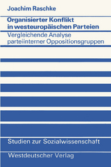 Organisierter Konflikt in westeuropäischen Parteien - Joachim Raschke