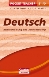 Pocket Teacher Deutsch - Rechtschreibung und Zeichensetzung 5.-10. Klasse - Peter Kohrs