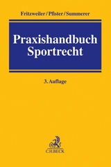 Praxishandbuch Sportrecht - Jochen Fritzweiler, Bernhard Pfister, Thomas Summerer