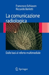 La comunicazione radiologica -  Riccardo Berletti,  Francesco Schiavon