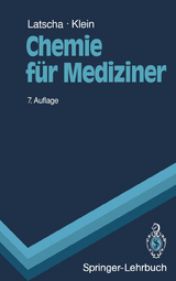 Chemie für Mediziner - Latscha, Hans P.; Klein, Helmut A.