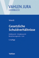 Gesetzliche Schuldverhältnisse - Wandt, Manfred; Schwarz, Günter