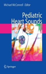 Pediatric Heart Sounds - Michael E. McConnell