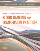 Basic & Applied Concepts of Blood Banking and Transfusion Practices - Blaney, Kathy D.; Howard, Paula R.