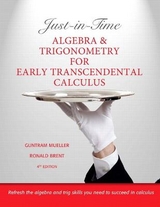 Just-in-Time Algebra and Trigonometry for Early Transcendentals Calculus - Mueller, Guntram; Brent, Ronald