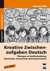 Kreative Zwischenaufgaben Deutsch - Edmund Wild