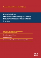 Die schriftliche Steuerberaterprüfung 2012/2013 Klausurtechnik und Klausurtaktik, 3. Auflage - Thomas Fränznick