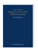 Die 28. Auflage des Nestle-Aland - David Trobisch
