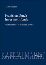 Praxishandbuch Investmentfonds - Heinz Macher