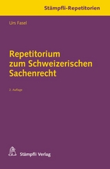 Repetitorium zum Schweizerischen Sachenrecht - Urs Fasel