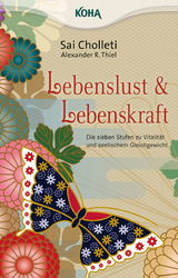 Lebenslust und Lebenskraft - Cholleti, Sai; Thiel, Alexander