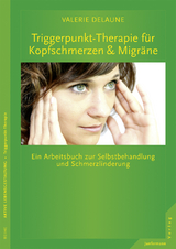 Triggerpunkt-Therapie bei Kopfschmerzen und Migräne - Valerie DeLaune