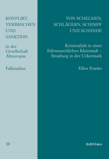 Von Schelmen, Schlägern, Schimpf und Schande - Ellen Franke