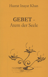 Gebet - Atem der Seele - Hazrat Inayat Khan