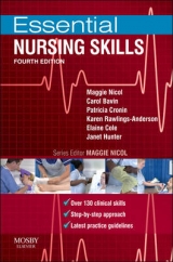 Essential Nursing Skills - Nicol, Maggie; Bavin, Carol; Cronin, Patricia; Rawlings-Anderson, Karen; Cole, Elaine