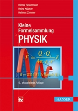 Kleine Formelsammlung PHYSIK - Heinemann, Hilmar; Krämer, Heinz; Zimmer, Hellmut