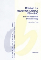 Beiträge zur deutschen Literatur 1780-1980 - Syng S. Yom