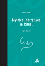 Mythical Narratives in Ritual - Alexis B. Tengan