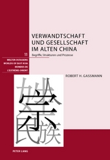 Verwandtschaft und Gesellschaft im alten China - Robert Gassmann