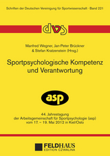 Sportpsychologische Kompetenz und Verantwortung - Wegner, Manfred; Brückner, Jan-Peter; Kratzenstein, Stefan