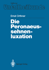 Die Peronaeussehnenluxation - Ernst Orthner