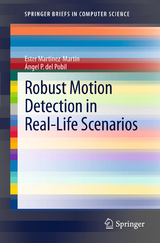 Robust Motion Detection in Real-Life Scenarios - Ester Martínez-Martín, Ángel P. del Pobil
