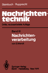 Nachrichtentechnik - Karl Steinbuch, Werner Rupprecht, S. Wendt