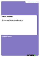 Kreis- und Kugelpackungen - Patrick Märtens