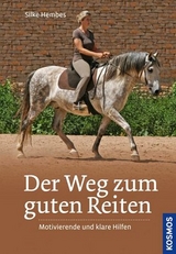 Der Weg zum guten Reiten - Silke Hembes