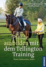 Pferde ausbilden mit dem Tellington-Training - Linda Tellington-Jones, Andrea Pabel