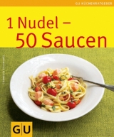 1 Nudel - 50 Saucen - Cornelia Schinharl