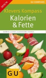 Klevers Kompass Kalorien & Fette 2013/14 - Katrin Klever, Alexandra Endres