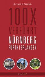 100 x verführt Nürnberg, Fürth, Erlangen